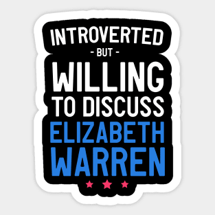 Introverted but discuss Warren Sticker